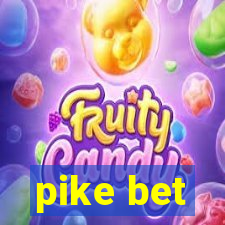 pike bet